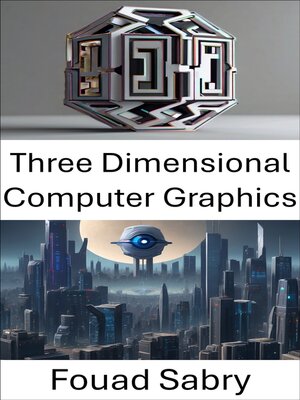 cover image of Three Dimensional Computer Graphics